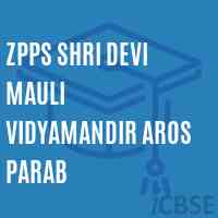 Zpps Shri Devi Mauli Vidyamandir Aros Parab Primary School Logo