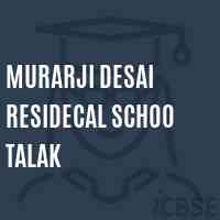 Murarji Desai Residecal Schoo Talak Secondary School Logo