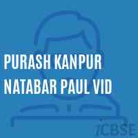 Purash Kanpur Natabar Paul Vid High School Logo