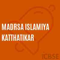 Madrsa Islamiya Katthatikar Senior Secondary School Logo