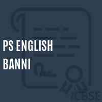 Ps English Banni Primary School Logo