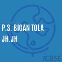 P.S. Bigan Tola Jh.Jh Primary School Logo