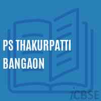 Ps Thakurpatti Bangaon Primary School Logo