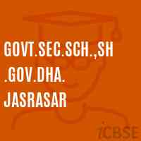 Govt.Sec.Sch.,Sh.Gov.Dha. Jasrasar Secondary School Logo
