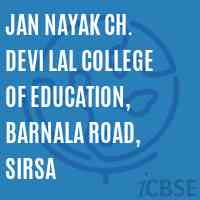 Jan Nayak Ch. Devi Lal College of Education, Barnala Road, Sirsa Logo