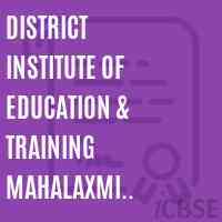 District Institute of Education & Training Mahalaxmi Training College For Women Ahmedabad Logo