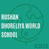 Roshan Dhoreliya World School Logo
