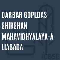 Darbar Gopldas Shikshan Mahavidhyalaya-Aliabada College Logo