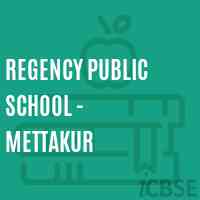 Regency Public School - Mettakur Logo