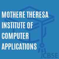 Mothere Theresa Institute of Computer Applications Logo