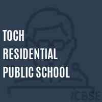 Toch Residential Public School Logo