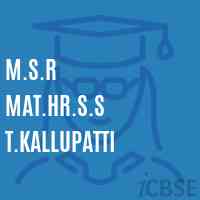 M.S.R Mat.Hr.S.S T.Kallupatti Senior Secondary School Logo