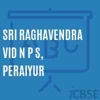 Sri Raghavendra Vid N P S, Peraiyur Primary School Logo