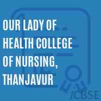 Our Lady of Health College of Nursing, Thanjavur Logo