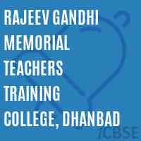 Rajeev Gandhi Memorial Teachers Training College, Dhanbad Logo