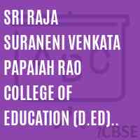 Sri Raja Suraneni Venkata Papaiah Rao College of Education (D.Ed) 23-3-134, Annapurnadevi Street, Gandhinagar, Vijayawada, Krishna District Logo