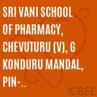 Sri Vani School of Pharmacy, Chevuturu (V), G Konduru Mandal, Pin- 521230(CC-8E) Logo