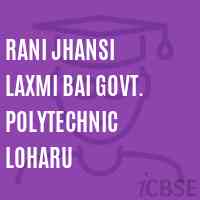 Rani Jhansi Laxmi Bai Govt. Polytechnic Loharu College Logo