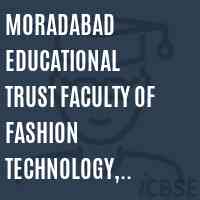 Moradabad Educational Trust Faculty of Fashion Technology, Moradabad College Logo