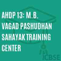 AHDP 13: M.B. Vagad Pashudhan Sahayak Training Center College Logo
