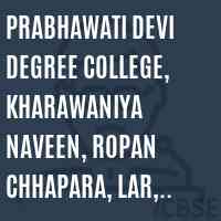 Prabhawati Devi Degree College, Kharawaniya Naveen, Ropan Chhapara, Lar, Deoria Logo