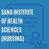 Sana Institute of Health Sciences (Nursing) Logo