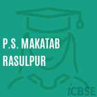 P.S. Makatab Rasulpur Primary School Logo