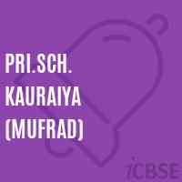 Pri.Sch. Kauraiya (Mufrad) Primary School Logo