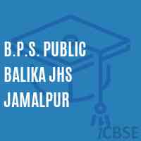 B.P.S. Public Balika Jhs Jamalpur High School Logo