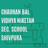 Chauhan Bal Vidhya Niketan Sec. School Shivpura Logo