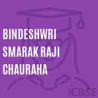 Bindeshwri Smarak Raji Chauraha Senior Secondary School Logo