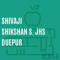 Shivaji Shikshan S. Jhs Duepur Middle School Logo