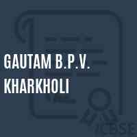 Gautam B.P.V. Kharkholi Primary School Logo