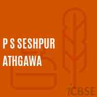 P S Seshpur Athgawa Primary School Logo