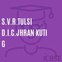 S.V.R.Tulsi D.I.C.Jhran Kuti G High School Logo