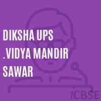 Diksha Ups .Vidya Mandir Sawar Middle School Logo