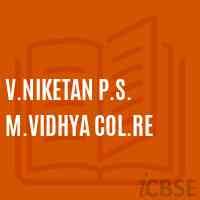 V.Niketan P.S. M.Vidhya Col.Re Primary School Logo