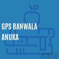 Gps Banwala Anuka Primary School Logo