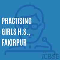 Practising Girls H.S., Fakirpur School Logo