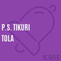 P.S. Tikuri Tola Primary School Logo