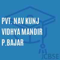 Pvt. Nav Kunj Vidhya Mandir P.Bajar Middle School Logo