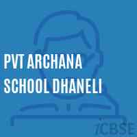 Pvt Archana School Dhaneli Logo