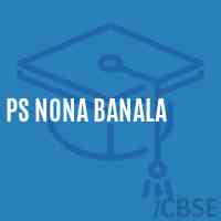 Ps Nona Banala Primary School Logo