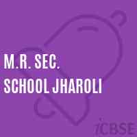 M.R. Sec. School Jharoli Logo