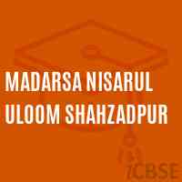 Madarsa Nisarul Uloom Shahzadpur Secondary School Logo