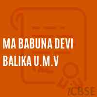 Ma Babuna Devi Balika U.M.V High School Logo