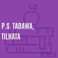 P.S. Tadawa, Tilhata Primary School Logo