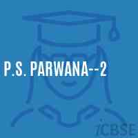 P.S. Parwana--2 Primary School Logo