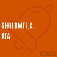 Shri Bmt I.C. Ata High School Logo