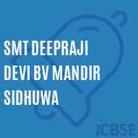 Smt Deepraji Devi Bv Mandir Sidhuwa Primary School Logo
